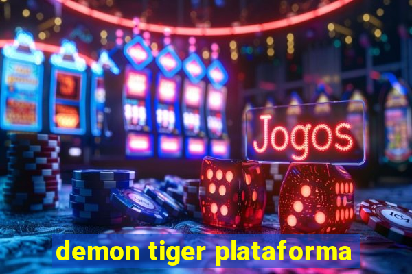 demon tiger plataforma